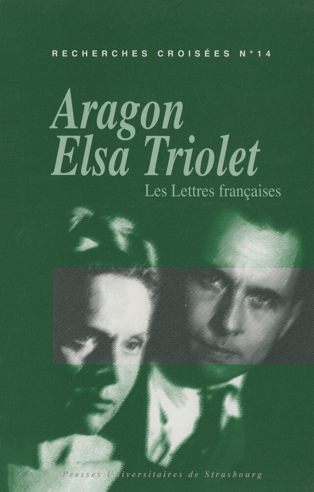 Recherches croisées Aragon - Elsa Triolet, n°14 -  - Presses universitaires de Strasbourg