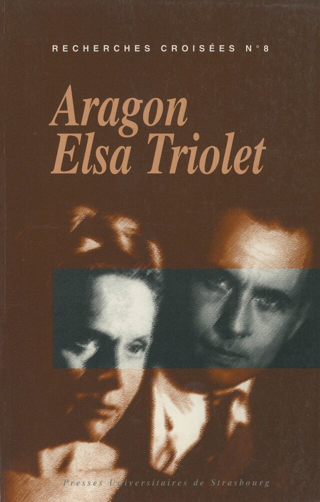 Recherches croisées Aragon - Elsa Triolet, n°8 -  - Presses universitaires de Strasbourg