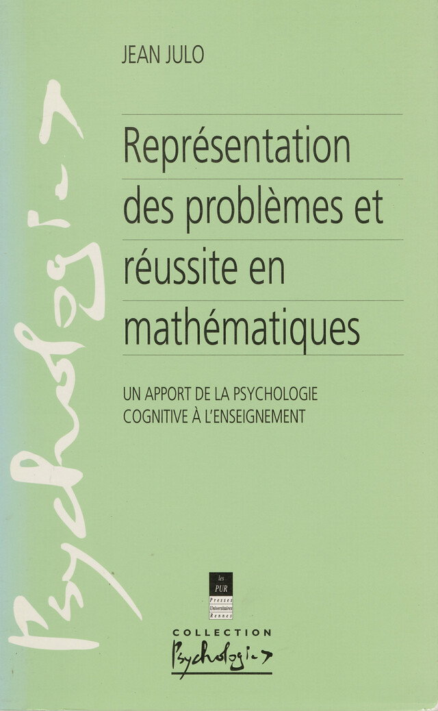Représentation des problèmes et réussite en mathématiques - Jean Julo - Presses Universitaires de Rennes