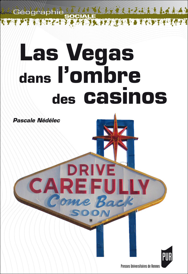 Las Vegas dans l’ombre des casinos - Pascale Nédélec - Presses Universitaires de Rennes