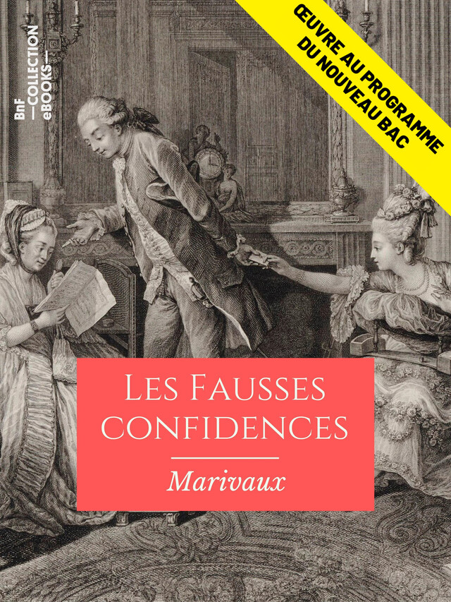 Les Fausses confidences - Pierre Carlet de Marivaux - BnF collection ebooks
