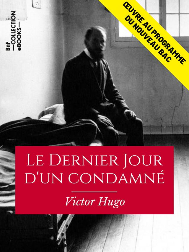 Le Dernier Jour d'un condamné - Victor Hugo - BnF collection ebooks