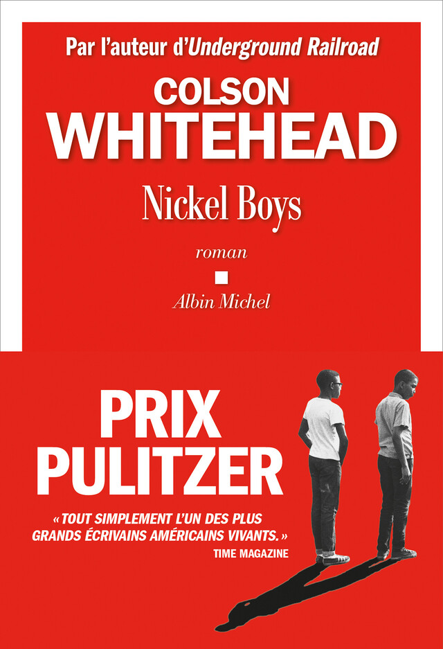 Nickel Boys - Colson Whitehead - Albin Michel
