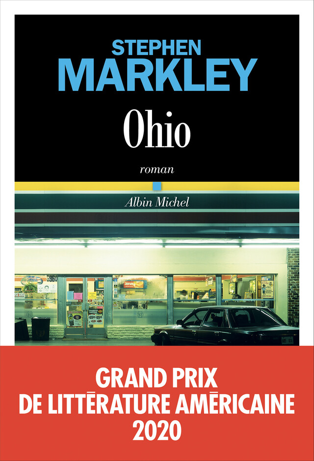 Ohio - Stephen Markley - Albin Michel