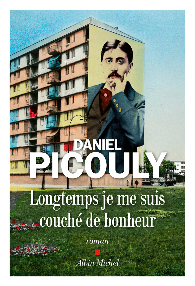 Longtemps je me suis couché de bonheur - Daniel Picouly - Albin Michel