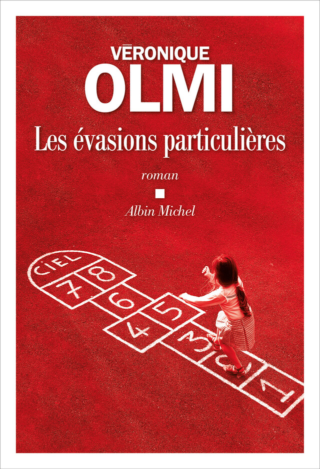 Les Evasions particulières - Véronique Olmi - Albin Michel