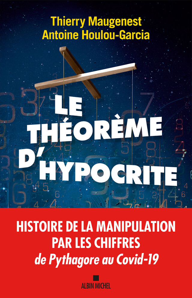 Le Théorème d'hypocrite - Thierry Maugenest, Antoine Houlou-Garcia - Albin Michel