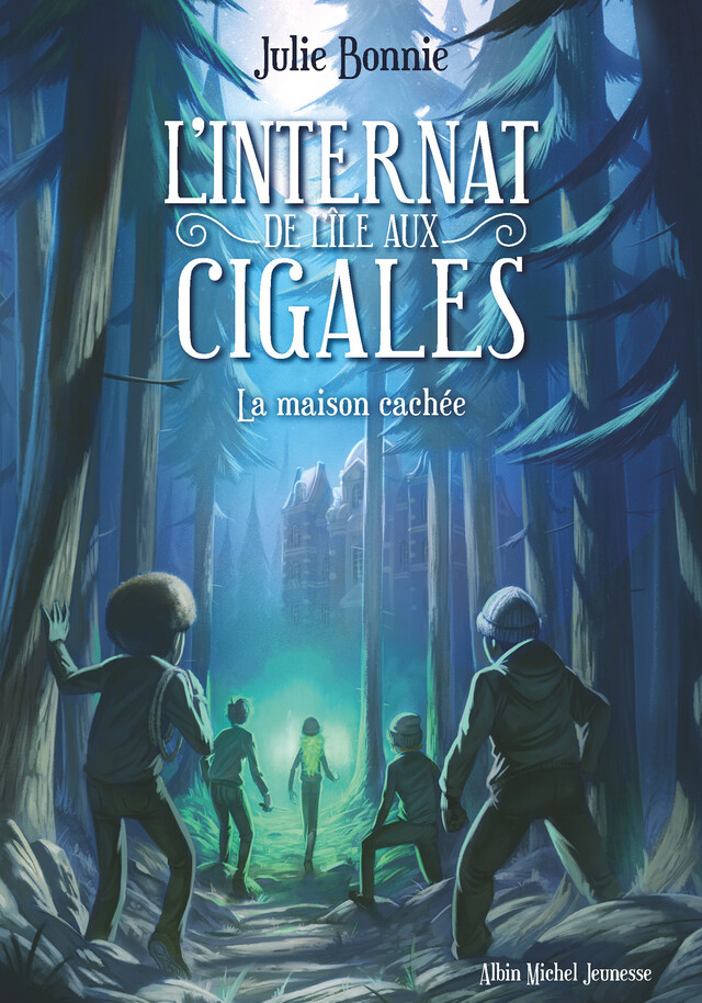 L'Internat de l'Ile aux Cigales - tome 2 - Julie Bonnie - Albin Michel