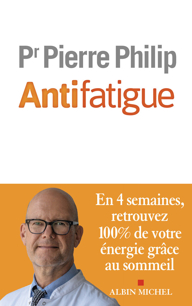 Antifatigue - Pierre Philip - Albin Michel