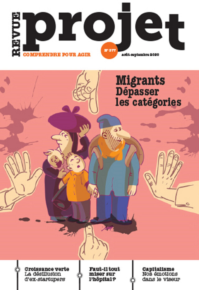 Revue Projet - Migrants : dépasser les catégories - Collectif Auteur - Centre de recherche et d'action sociales