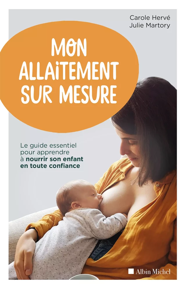 Mon allaitement sur mesure - Carole Hervé, Julie Martory - Albin Michel