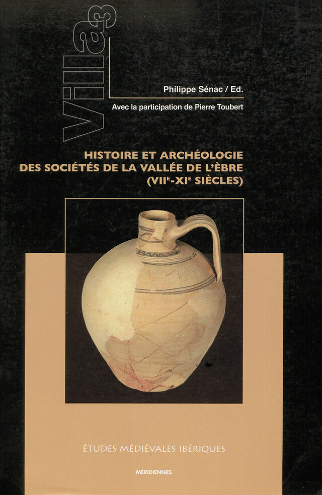 Villa 3. Histoire et archéologie des sociétés de la Vallée de L’Èbre (VII-XIe siècles) -  - Presses universitaires du Midi