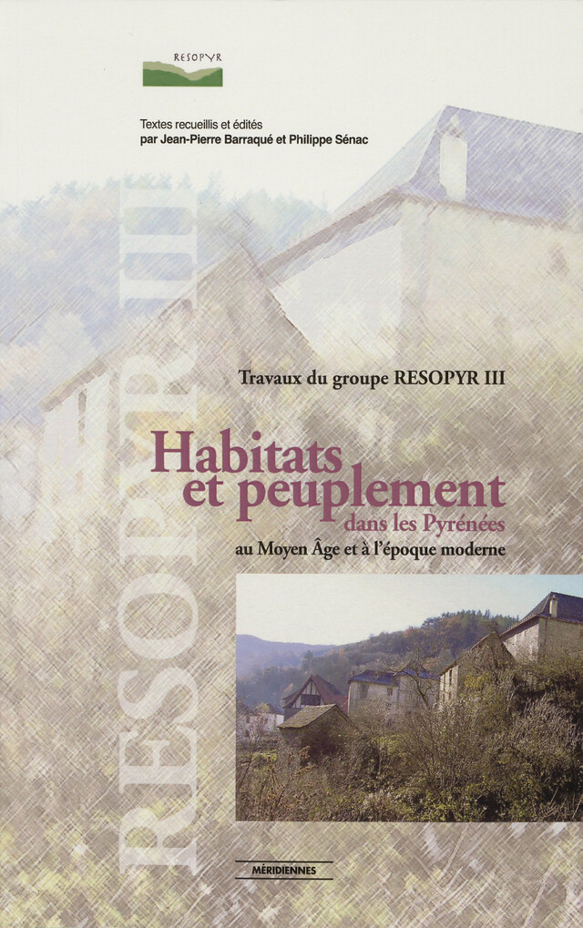 Habitats et peuplement dans les Pyrénées au Moyen Âge et à l’époque moderne -  - Presses universitaires du Midi