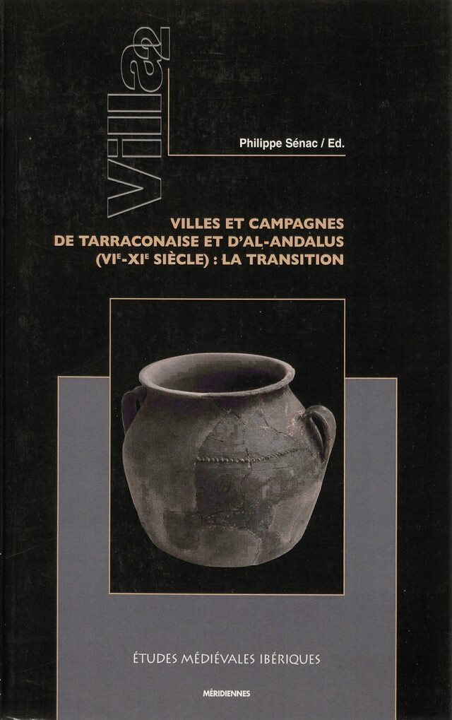 Villa 2. Villes et campagnes de Tarraconaise et d’Al-Andalus (VIe-XIe siècle) -  - Presses universitaires du Midi