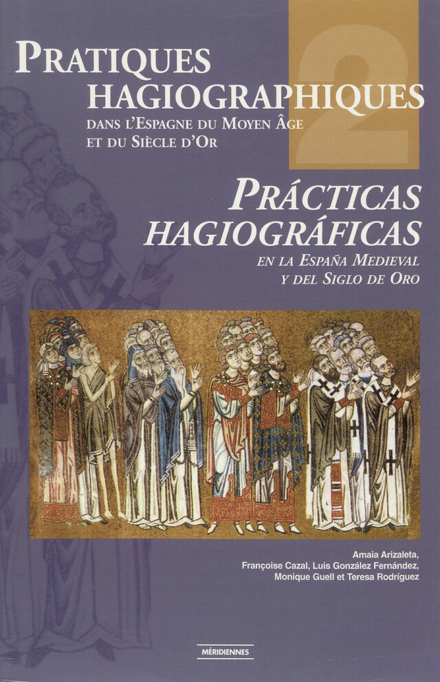 Pratiques hagiographiques dans l’Espagne du Moyen-Âge et du Siècle d’Or. Tome 2 -  - Presses universitaires du Midi