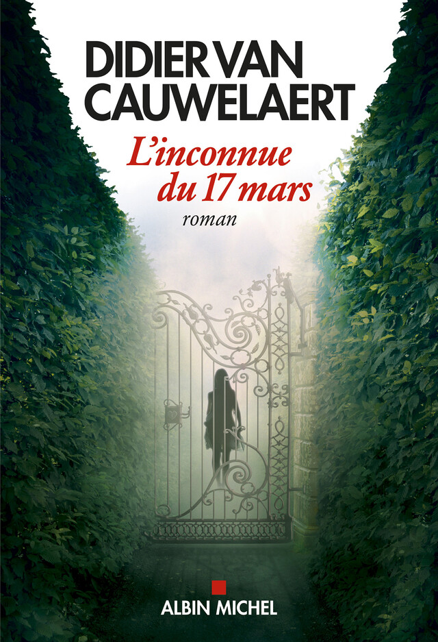 L'Inconnue du 17 mars - Didier Van Cauwelaert - Albin Michel