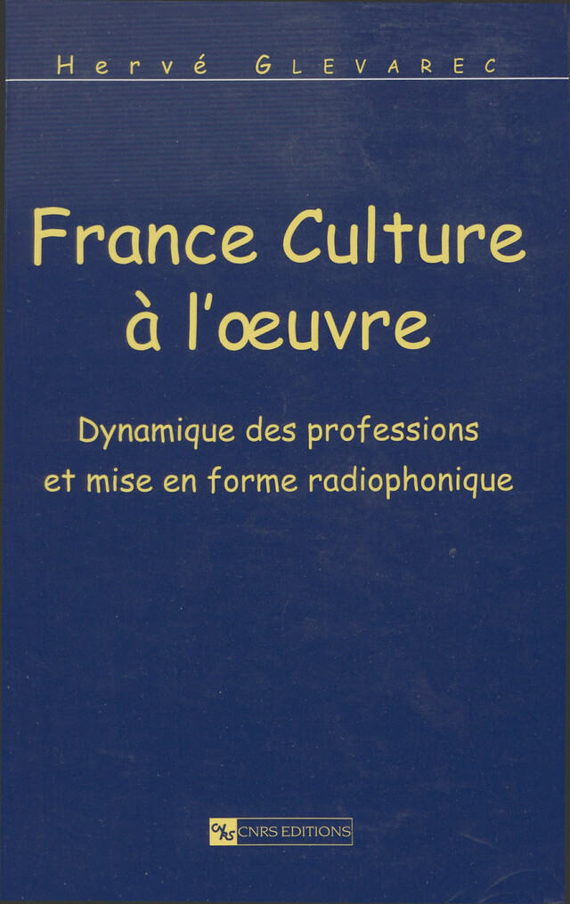 France Culture à l’œuvre - Hervé Glévarec - CNRS Éditions via OpenEdition