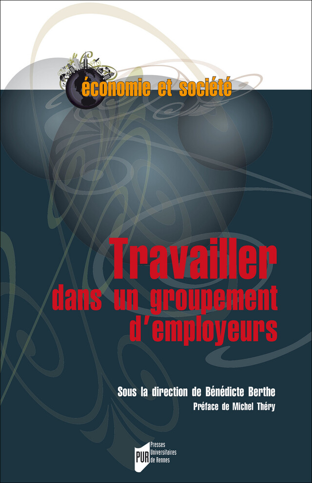 Travailler dans un groupement d'employeurs -  - Presses universitaires de Rennes