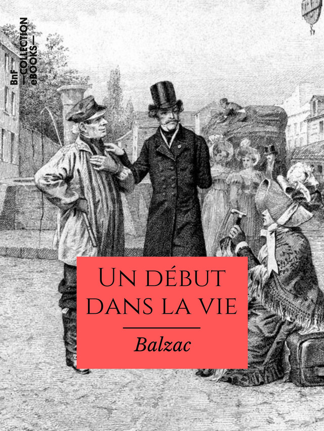 Un début dans la vie - Honoré de Balzac - BnF collection ebooks
