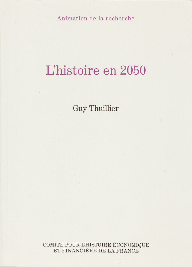 L’histoire en 2050 - Guy Thuillier - Institut de la gestion publique et du développement économique
