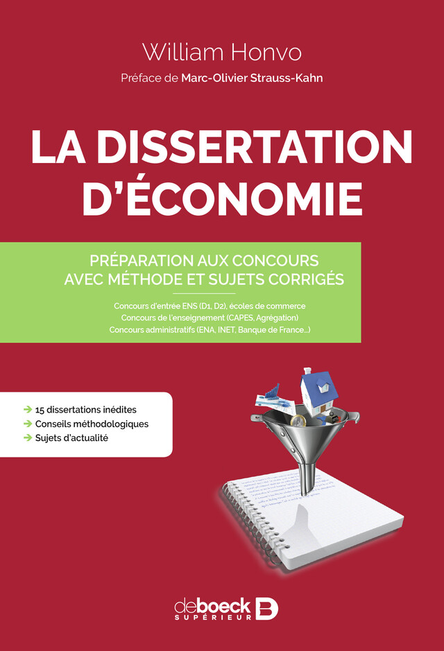 La dissertation d'économie : Préparation aux concours, avec méthode et sujets corrigés - William Honvo - De Boeck Supérieur