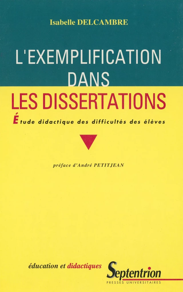 L’exemplification dans les dissertations - Isabelle Delcambre - Presses Universitaires du Septentrion