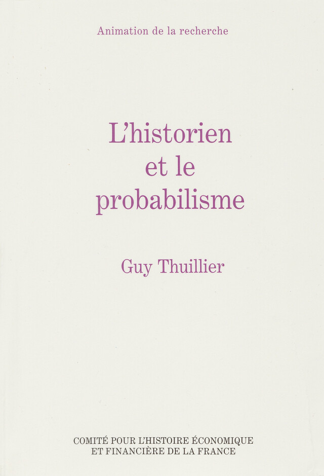 L’historien et le probabilisme - Guy Thuillier - Institut de la gestion publique et du développement économique