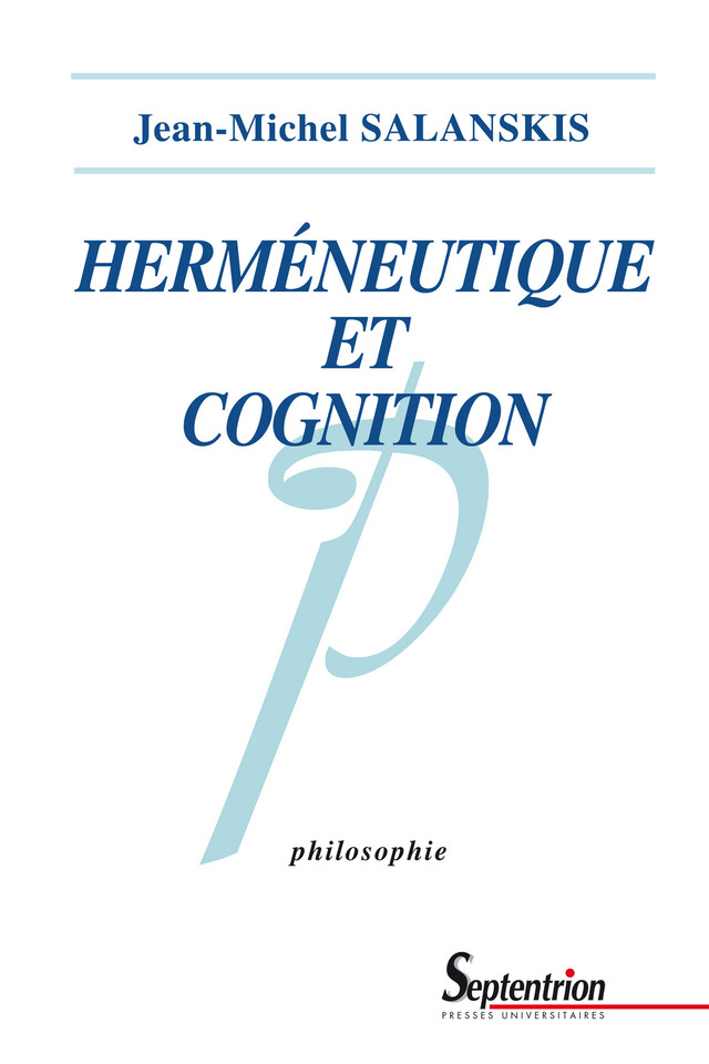 Herméneutique et cognition - Jean-Michel Salanskis - Presses Universitaires du Septentrion