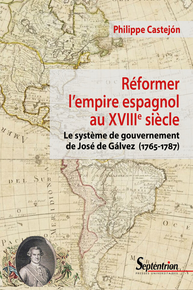 Réformer l’empire espagnol au XVIIIe siècle - Philippe Castejón - Presses Universitaires du Septentrion