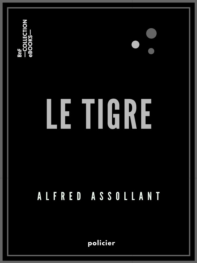 Le Tigre - Alfred Assollant - BnF collection ebooks