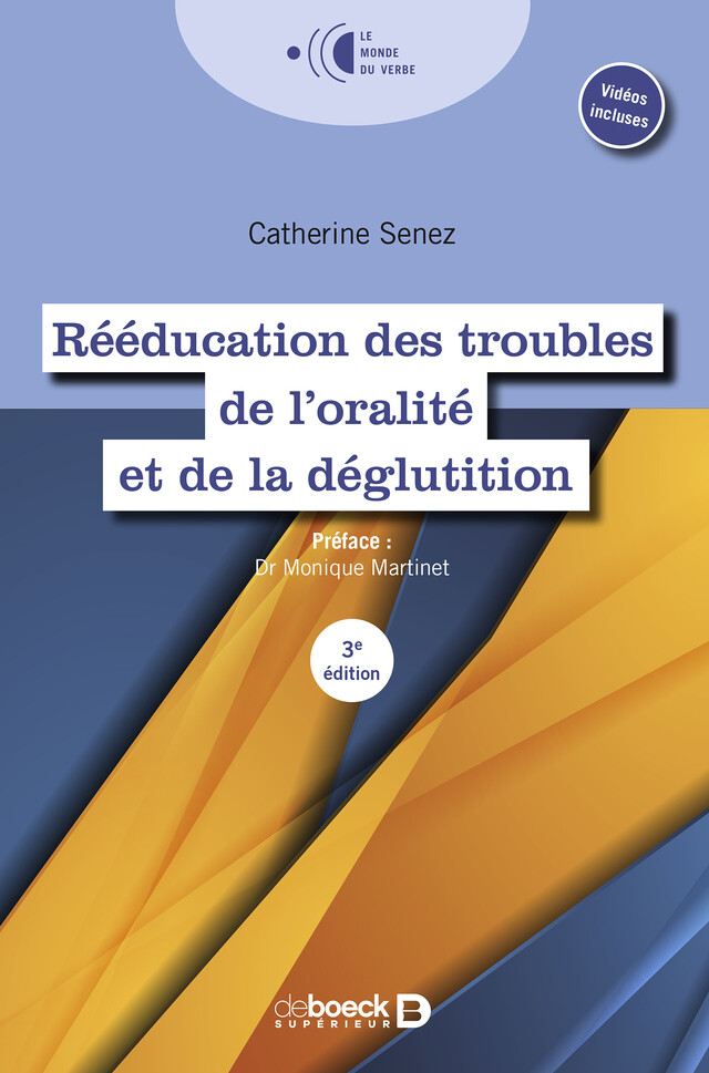 Rééducation des troubles de l'oralité et de la déglutition - Catherine Senez-Saut, Monique Martinet - De Boeck Supérieur