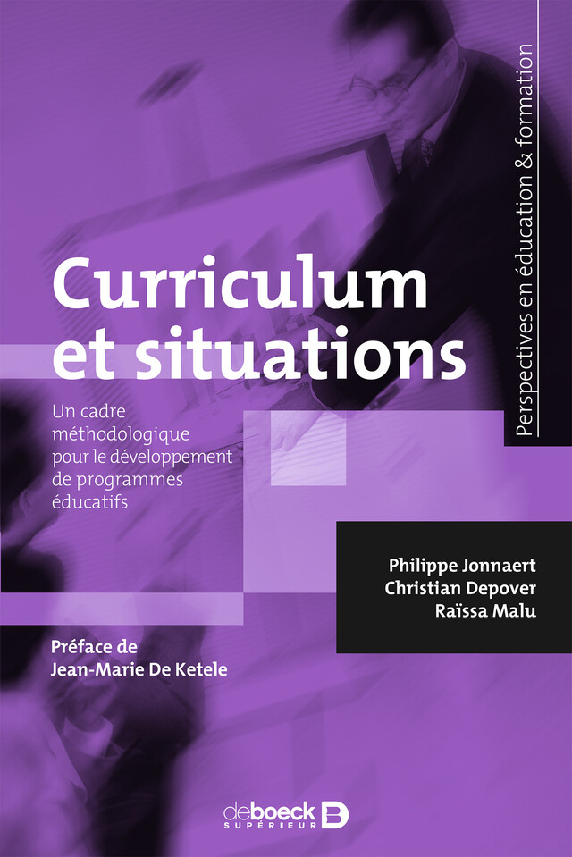 Curriculum et situations - Philippe Jonnaert, Christian Depover, Raïssa Malu - De Boeck Supérieur