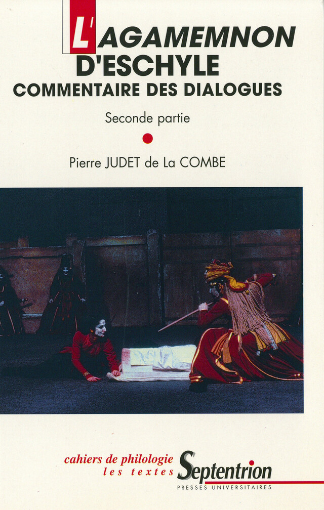 L’Agamemnon d’Eschyle - Pierre Judet de la Combe - Presses Universitaires du Septentrion