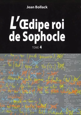 L’Œdipe Roi de Sophocle. Tome 4