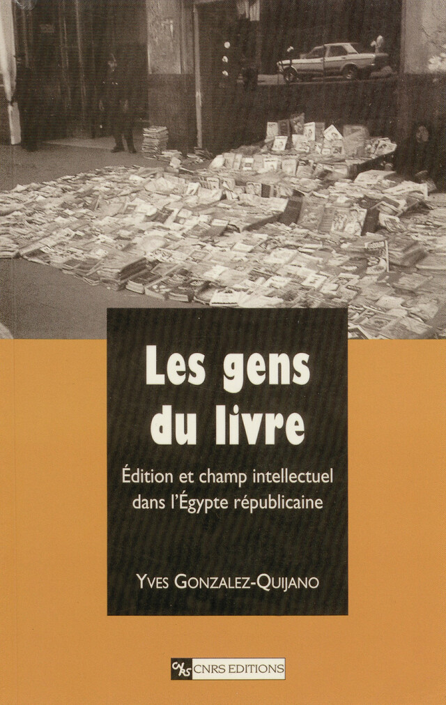 Les gens du livre - Yves Gonzales-Quijano - CNRS Éditions via OpenEdition