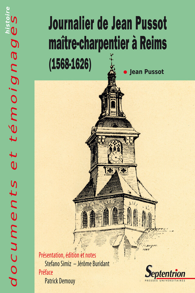 Journalier de Jean Pussot maître-charpentier à Reims (1568-1626) - Jean Pussot - Presses Universitaires du Septentrion