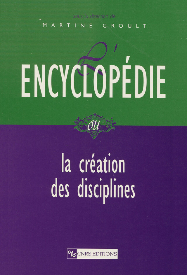 L’encyclopédie ou la création des disciplines -  - CNRS Éditions via OpenEdition