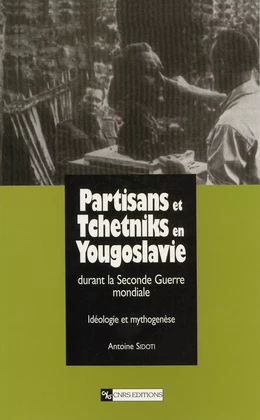 Partisans et Tchetniks en Yougoslavie durant la Seconde Guerre mondiale