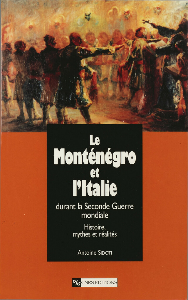 Le Monténégro et l’Italie durant la Seconde Guerre mondiale - Antoine Sidoti - CNRS Éditions via OpenEdition