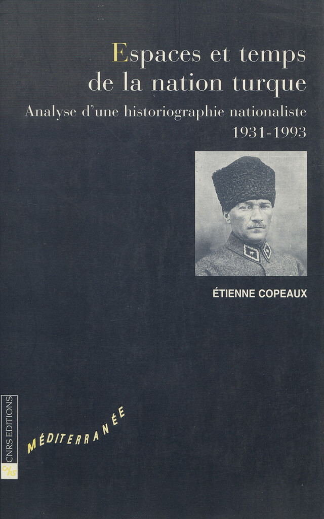 Espaces et temps de la nation turque - Étienne Copeaux - CNRS Éditions via OpenEdition