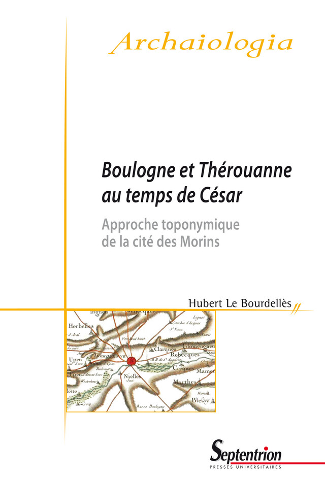 Boulogne et Thérouanne au temps de César - Hubert le Bourdellès - Presses Universitaires du Septentrion