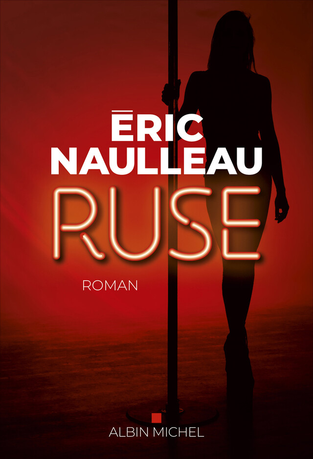 Ruse - Eric Naulleau - Albin Michel