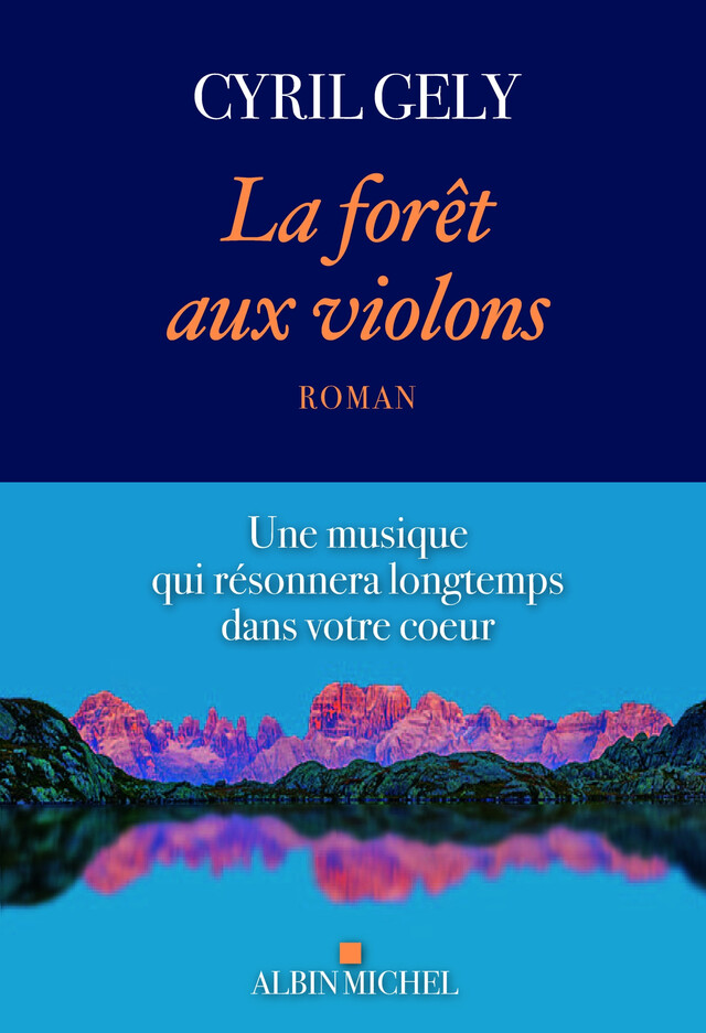 La Forêt aux violons - Cyril Gely - Albin Michel