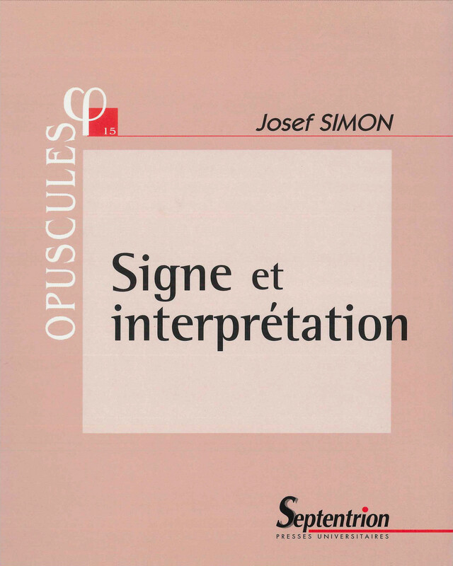 Signe et interprétation - Josef Simon - Presses Universitaires du Septentrion