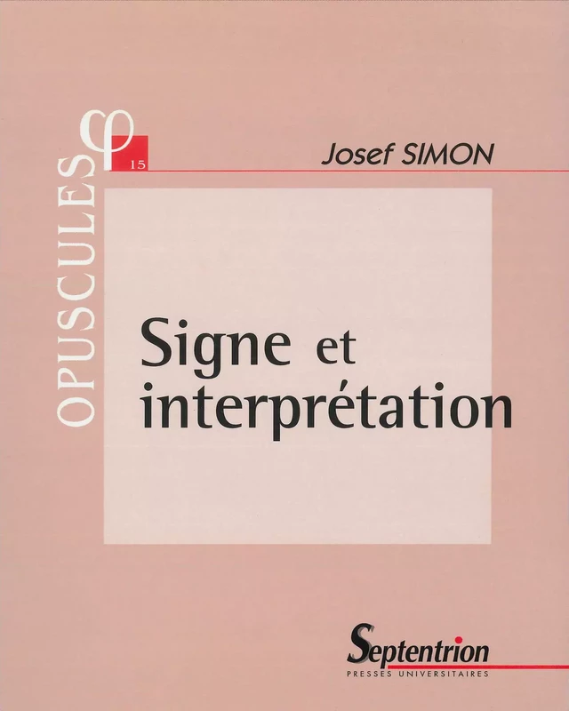 Signe et interprétation - Josef Simon - Presses Universitaires du Septentrion