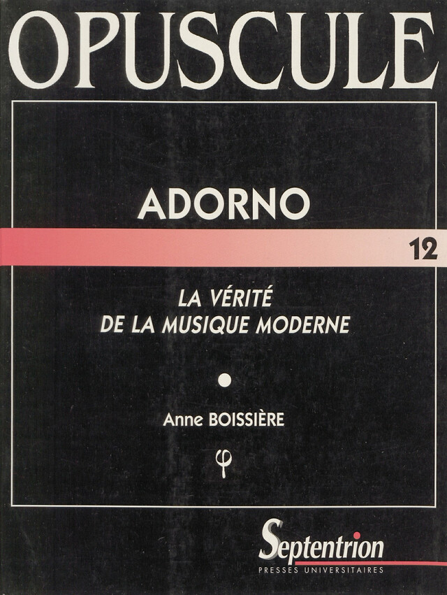 Adorno, la vérité de la musique moderne - Anne Boissière - Presses Universitaires du Septentrion