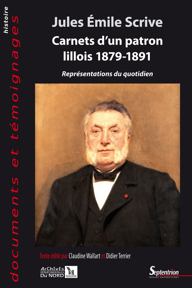 Jules Émile Scrive. Carnets d’un patron lillois 1879-1891 -  - Presses Universitaires du Septentrion
