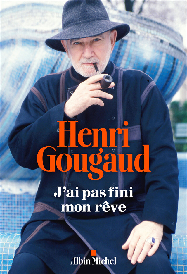 J'ai pas fini mon rêve - Henri Gougaud - Albin Michel
