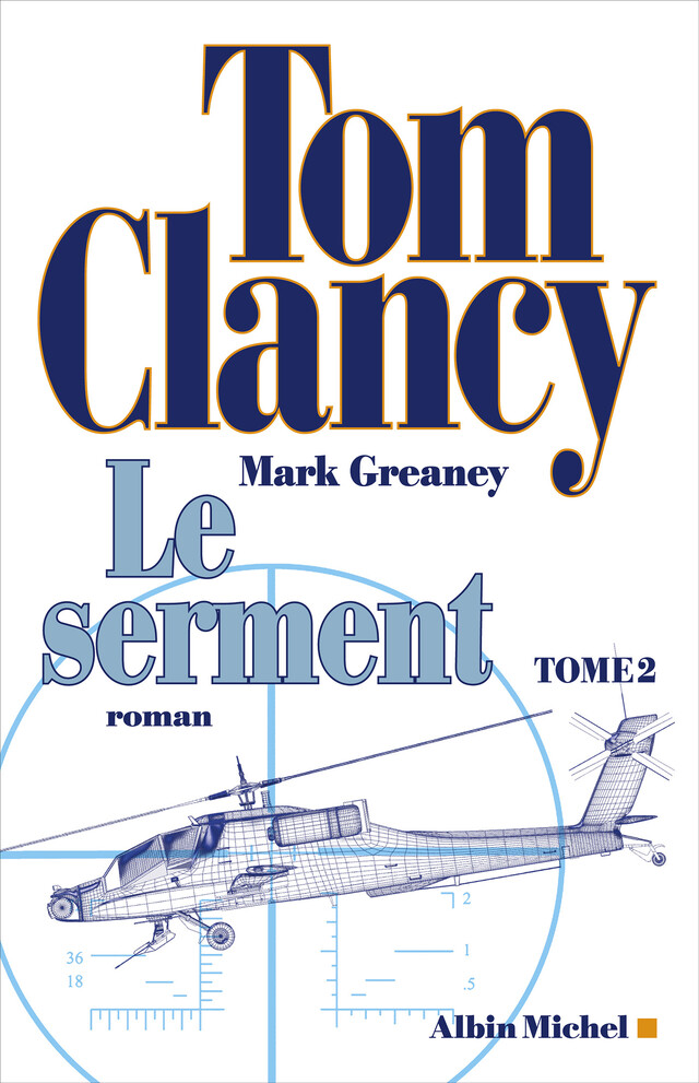 Le Serment - tome 2 - Tom Clancy, Mark Greaney - Albin Michel
