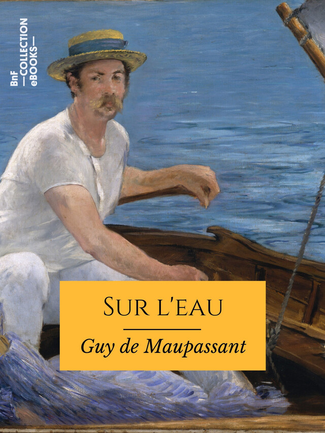 Sur l'eau - Guy de Maupassant - BnF collection ebooks
